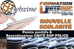 Nouvelle Scolarité - Points positifs &amp; Revendications UNITÉ SGP POLICE