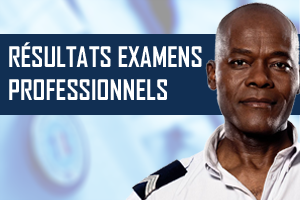 RÉSULTATS EXAMENS PROFESSIONNEL