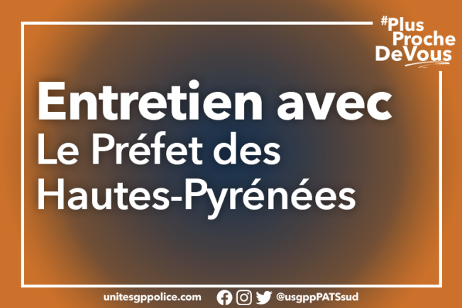 Entretien avec Le Préfet des Hautes-Pyrénées