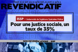 Indemnité de Sujétions Spéciales Police (ISSP) Pour une justice sociale, un taux de 35%