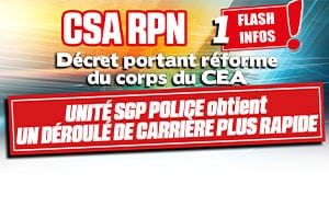 CSA RPN 1 - UNITÉ SGP POLICE obtient UN DÉROULÉ DE CARRIÈRE PLUS RAPIDE