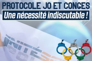 Protocole JO et congés, Une nécessité indiscutable !