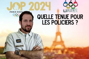 JOP 2024 - QUELLE TENUE POUR LES POLICIERS ?