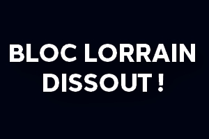 dissolution du bloc lorrain !