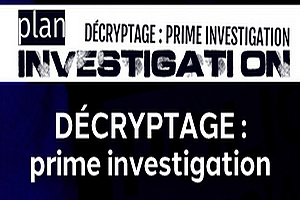 PLAN INVESTIGATION. Décryptage : Prime investigation