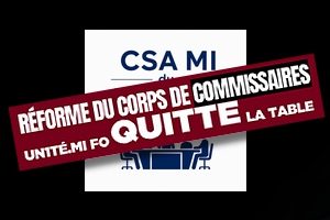 CSA MI : UN1TÉ.MI FO quitte la table !